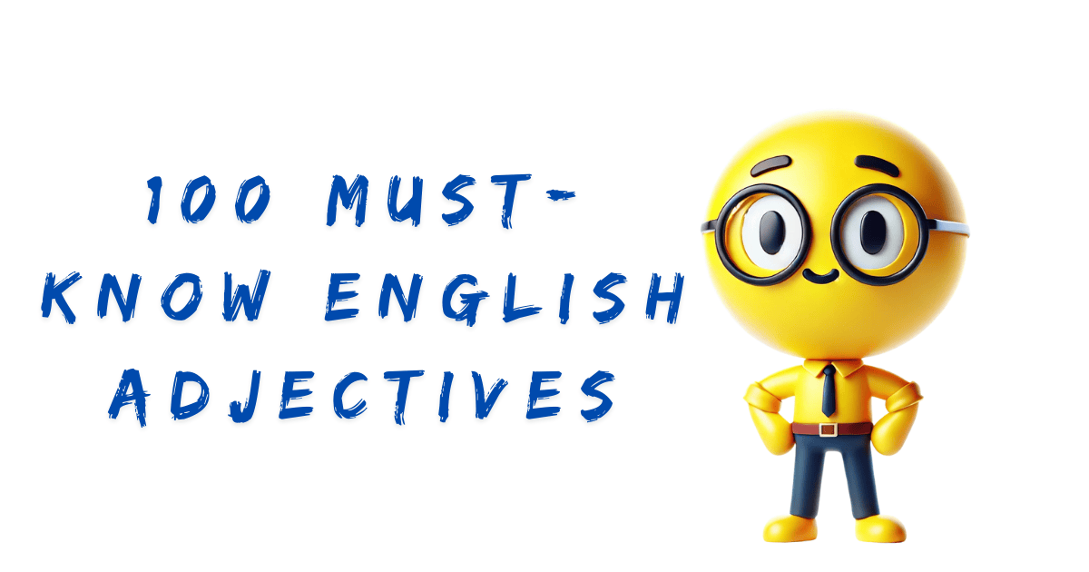 100 Essential English Adjectives